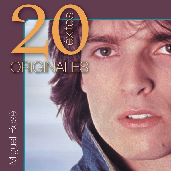 Miguel Bosé: Originales - 20 Éxitos by Miguel Bosé album cover