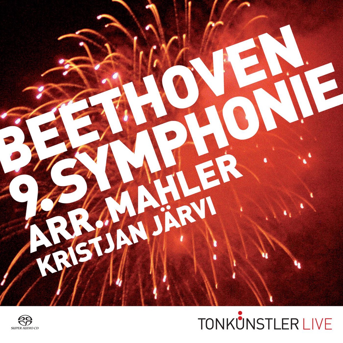 Beethoven: Symphonie No. 9 (Arr. Mahler) by Tonkünstler-Orchester, Kristjan Järvi & Slowakischer Philharmonischer Chor album cover