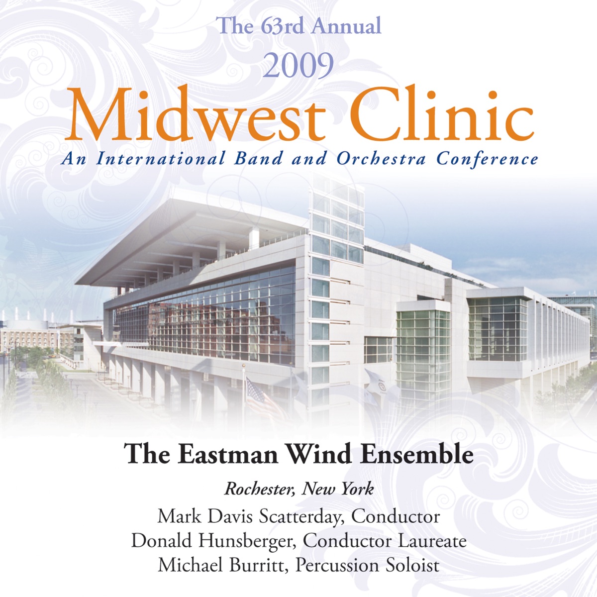 2009 Midwest Clinic: Eastman Wind Ensemble by Eastman Wind Ensemble, Mark Davis Scatterday, Donald Hunsberger & Michael Burritt album cover