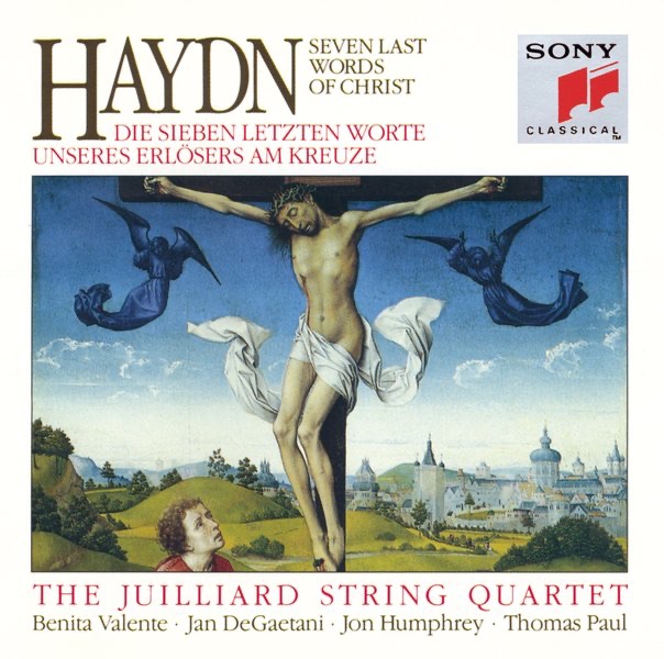 Haydn: The Seven Last Words of Christ by Juilliard String Quartet, Benita Valente, Jan De Gaetani, Joel Smirnoff, Jon Humphrey, Robert Mann & Thomas Paul album cover