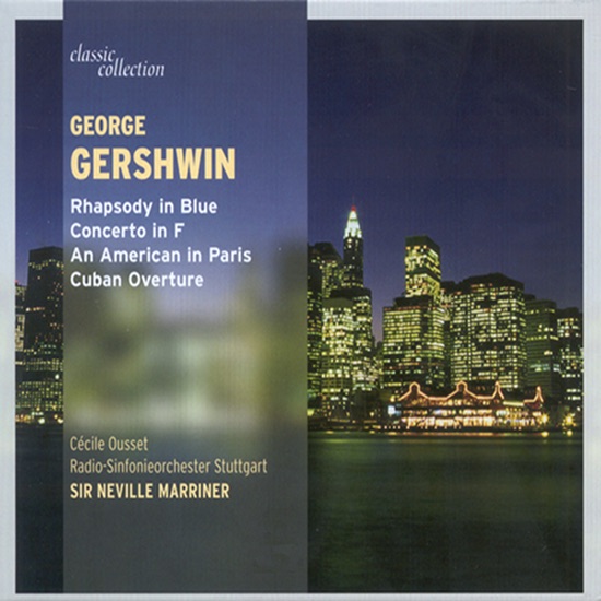 Classic Collection - Gershwin: Rhapsody in Blue; Piano Concerto; An American in Paris; Cuban Overture; Porgy and Bess (Excerpts) by Sir Neville Marriner, Stuttgart Radio Symphony Orchestra, Cécile Ousset, Hans-Dieter Baum, Rundfunk-Sinfonieorchester Berlin, Jiggs Whigham, HR-Brass, Bulgarian Radio Symphony Orchestra, Alexander Vladigerov, Alexandrina Milcheva, Ivan Konsoulov, Nikola Smochevski, Bulgarian Radio Chorus & Alan Marks album cover