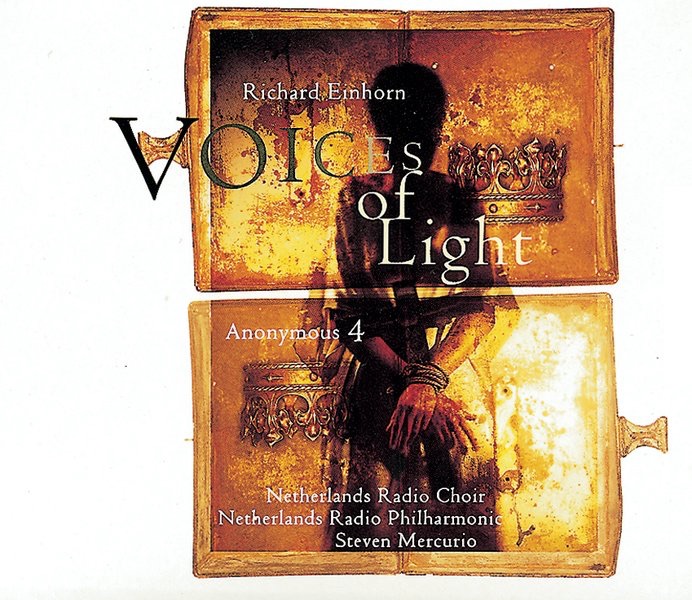 Einhorn: Voices of Light by Anonymous 4, Netherlands Radio Philharmonic & Steven Mercurio album cover