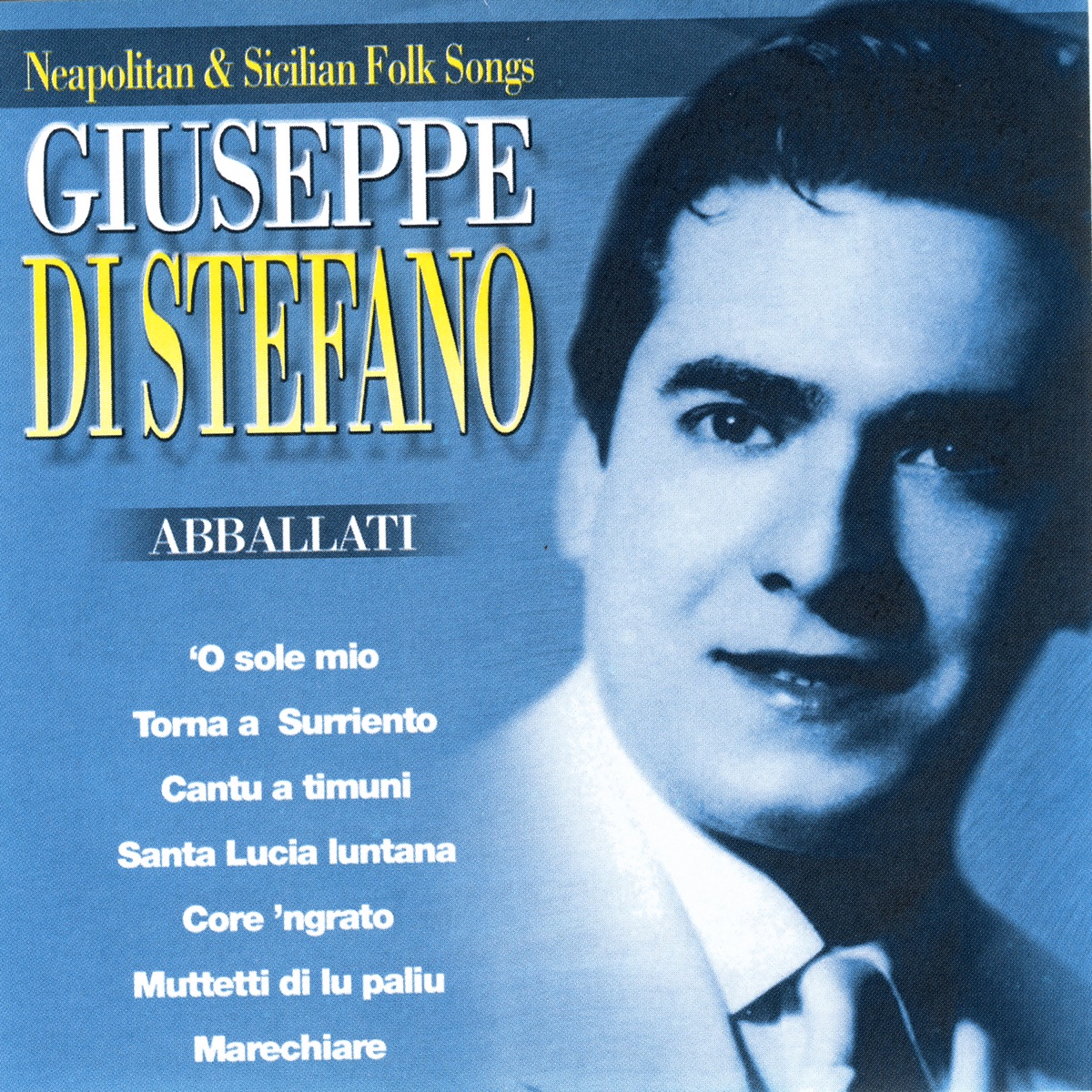 Abballati - Neopolitan & Sicilian Folk Songs by Giuseppe di Stefano album cover