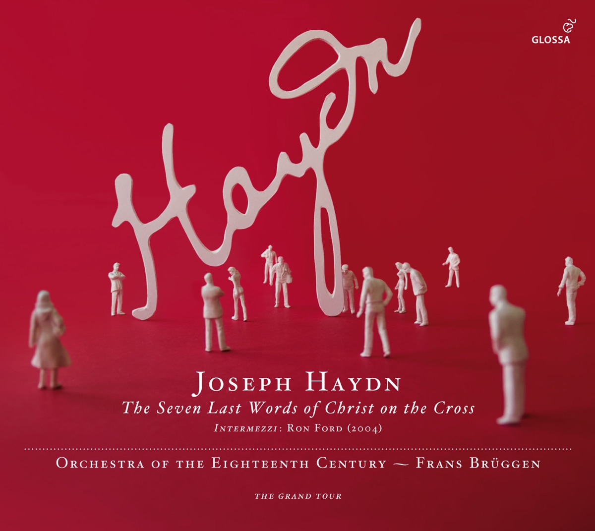 Haydn: Die 7 Letzten Worte Unseres Erlosers Am Kreuze (The 7 Last Words) by Frans Brüggen & Orchestra of the 18th Century album cover