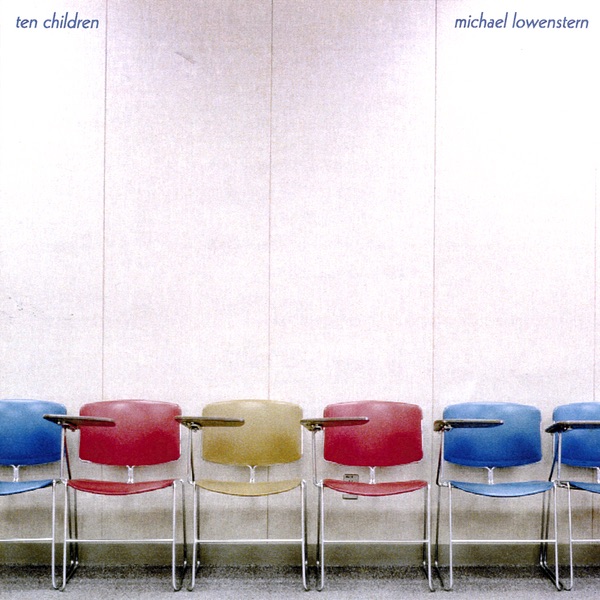 Ten Children by Michael Lowenstern album cover