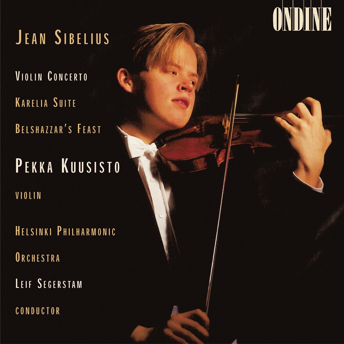 Sibelius: Violin Concerto In D Minor, Karelia Suite & Belshazzar's Feast Suite by Leif Segerstam, Pekka Kuusisto & Helsinki Philharmonic Orchestra album cover