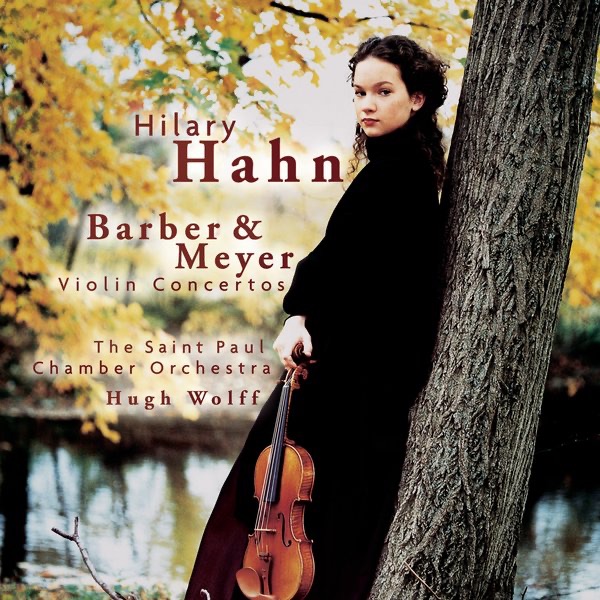 Barber & Meyer: Violin Concertos by Hilary Hahn, Hugh Wolff & The Saint Paul Chamber Orchestra album cover