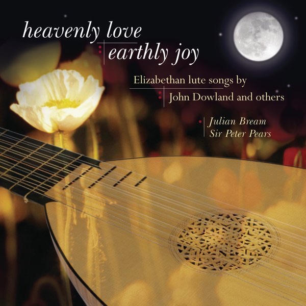 Heavenly Love, Earthly Joy - Elizabethan Lute Songs by John Dowland and Others by Julian Bream & Sir Peter Pears album cover
