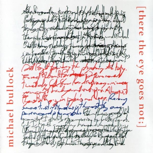 [there the Eye Goes Not;] by Bhob Rainey, Brenda Hopkins Miranda, Michael Bullock, Michael Bullock, Brenda Hopkins Miranda, Tatsuya Nakatani, Bhob Rainey & Tatsuya Nakatani album cover