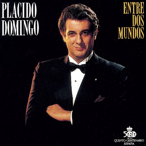Plácido Domingo: Entre Dos Mundos by Plácido Domingo album cover