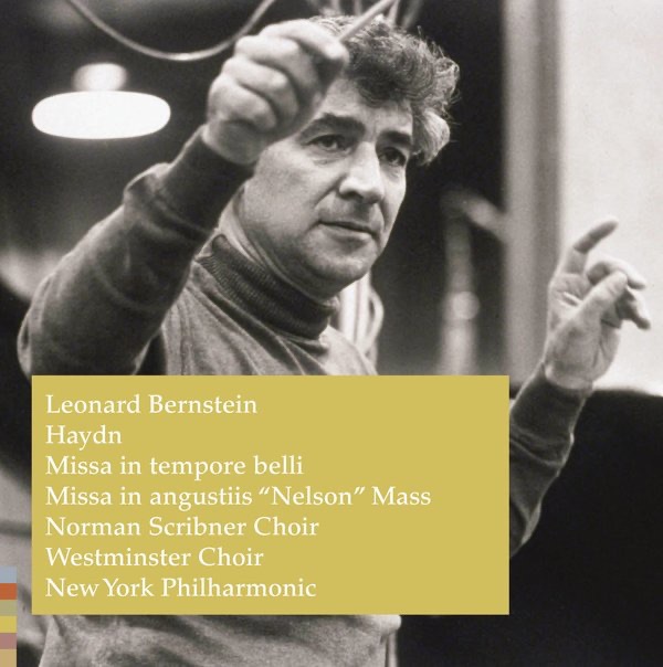 Haydn: Missa In Tempore Belli; Missa In Angustiis "Nelson" Mass by Leonard Bernstein, New York Philharmonic, Norman Scribner Choir & Westminster Choir album cover