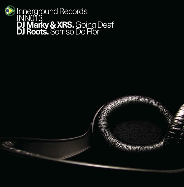 Going Deaf / Sorriso De Flor - Single by DJ Marky, DJ Roots & XRS album cover