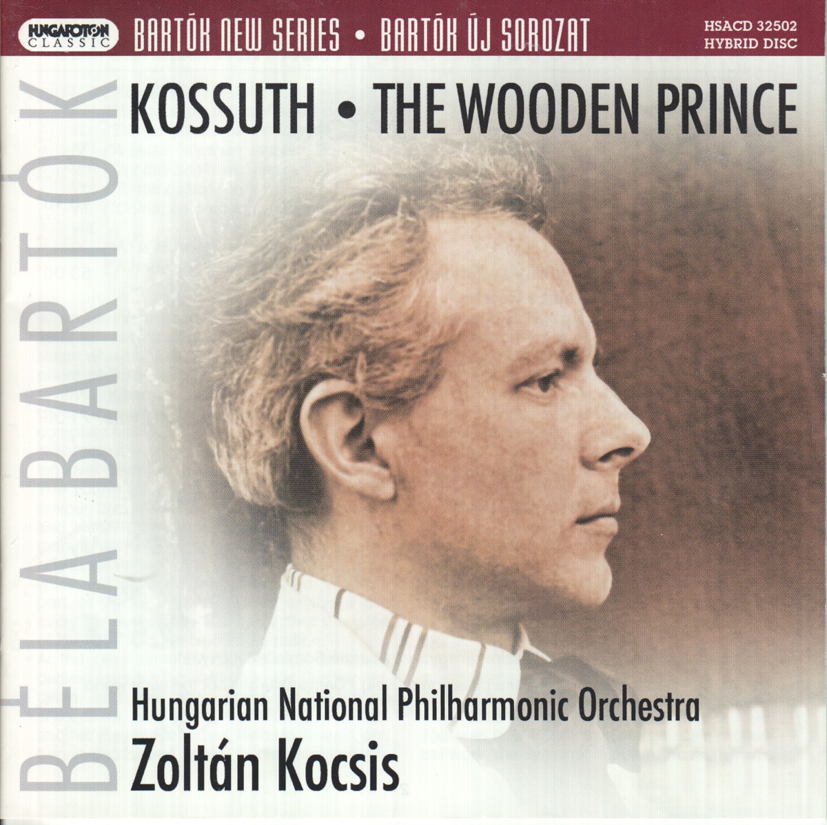 Kossuth - symphonic poem (1903, BB 31, DD 75); The Wooden Prince - ballet in one act Op. 13 Sz. 60 by Hungarian National Philharmonic & Zoltán Kocsis album cover