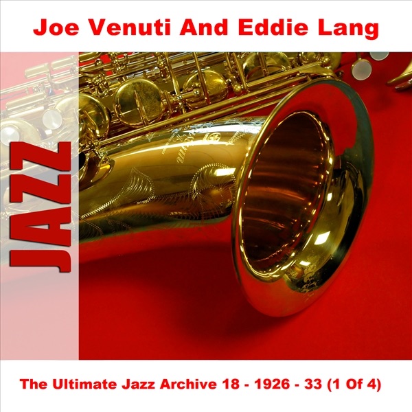 The Ultimate Jazz Archive 18: Joe Venuti - Eddie Lang (1926-1933) [1 of 4] by Eddie Lang & Joe Venuti album cover