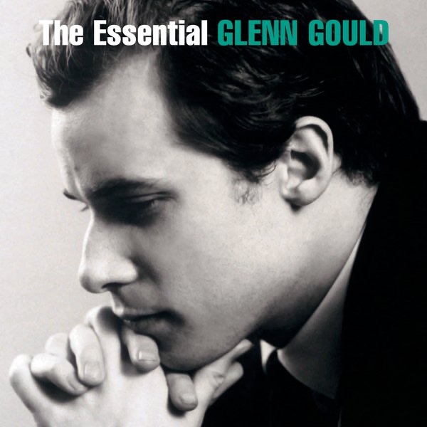 The Essential Glenn Gould by Glenn Gould album cover