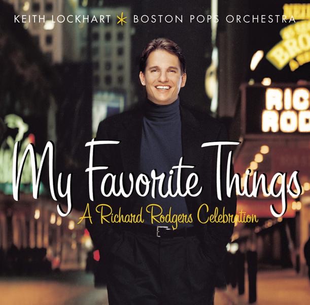 My Favorite Things: A Richard Rodgers Celebration by Keith Lockhart & Boston Pops Orchestra album cover