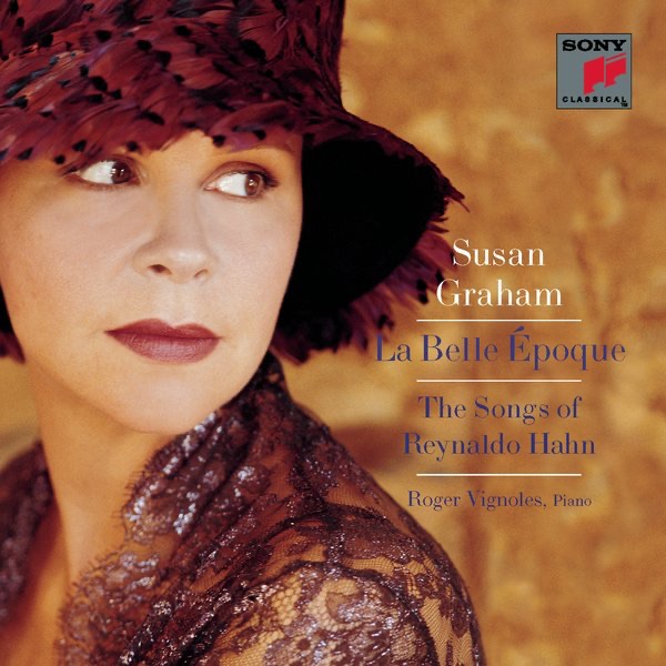 La Belle Époque: The Songs of Reynaldo Hahn by Roger Vignoles & Susan Graham album cover