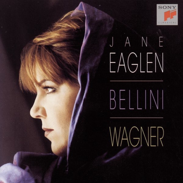 Jane Eaglen - Bellini, Wagner by Jane Eaglen & Sir Mark Elder album cover