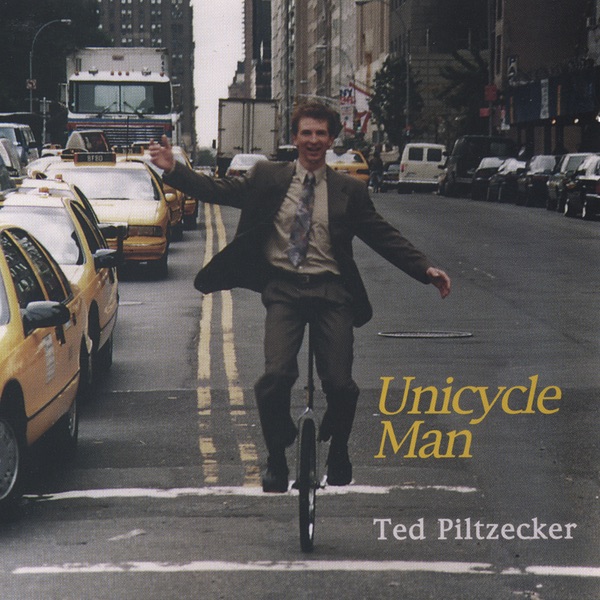 Unicycle Man by Ted Piltzecker album cover