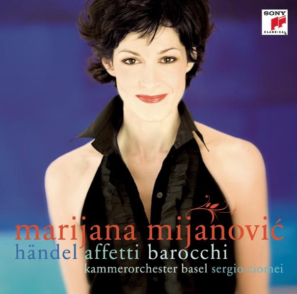 Handel: Affetti Barocchi by Marijana Mijanovic, Kammerorchester Basel & Sergio Ciomei album cover