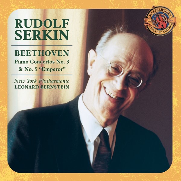 Beethoven: Piano Concertos Nos. 3 & No. 5 "Emperor" (Expanded Edition) by Leonard Bernstein, New York Philharmonic & Rudolf Serkin album cover