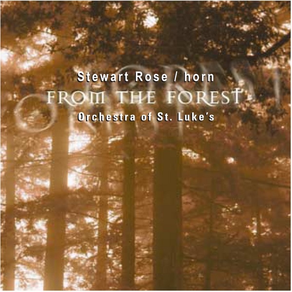 From the Forest by St. Luke's Chamber Ensemble & Stewart Rose album cover