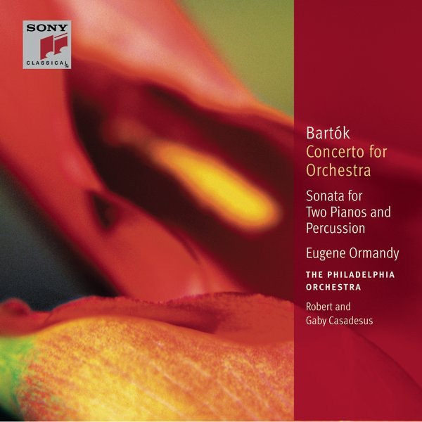 Bartók: Concerto for Orchestra, Sonata for Two Pianos and Percussion, Improvisations by Charles Rosen, Eugene Ormandy, Gaby Casadesus, Jean-Claude Casadesus, Jean-Paul Drouet, Robert Casadesus & The Philadelphia Orchestra album cover