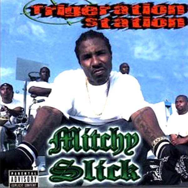 Trigeration Station by Mitchy Slick album cover
