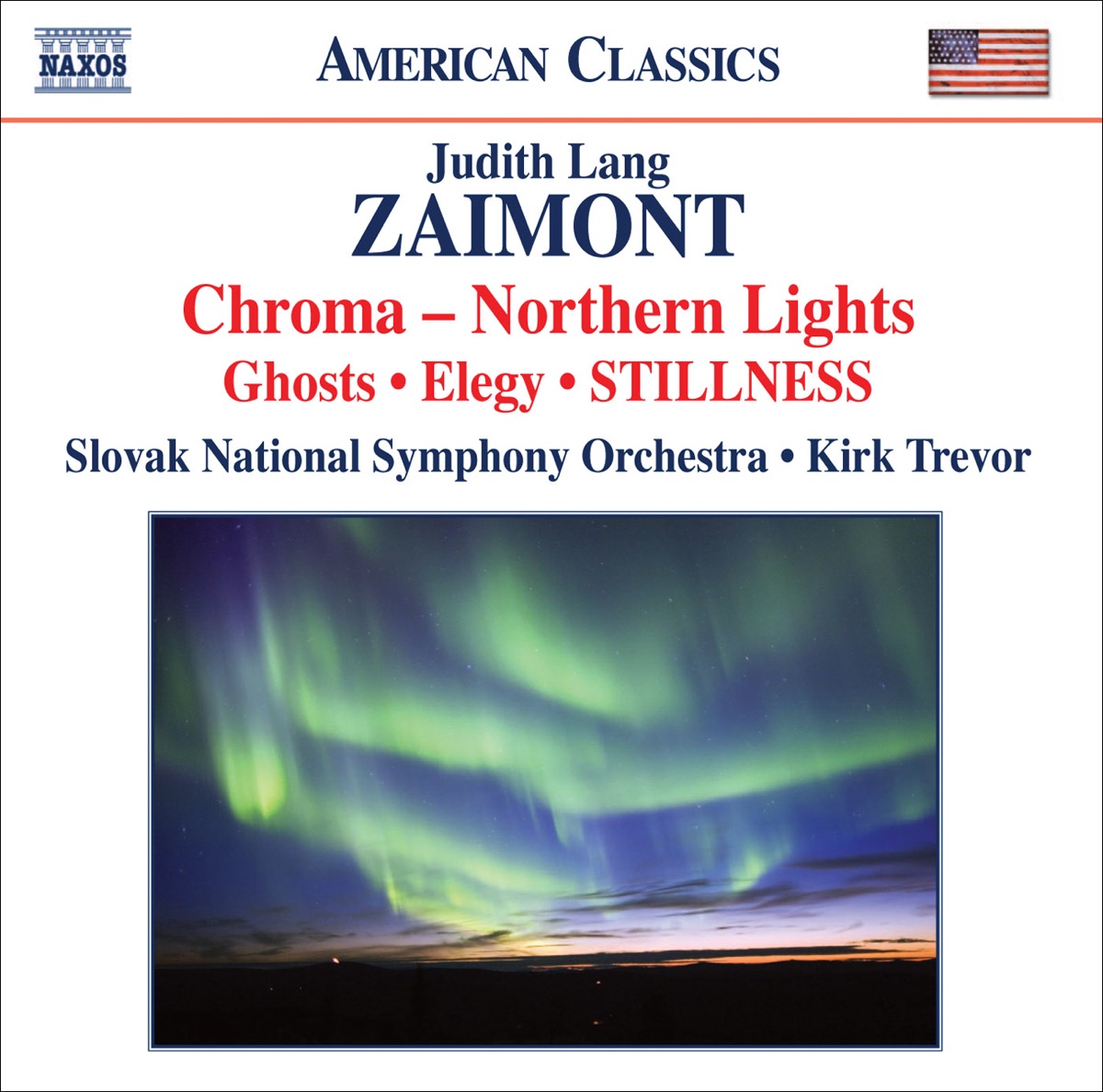 Zaimont: Chroma: Northern Lights, Symphony No. 2, "Remember Me" (Excerpts) & Stillness by Kirk Trevor, Slovak National Symphony Orchestra, Josef Skorepa & Robert Marecek album cover