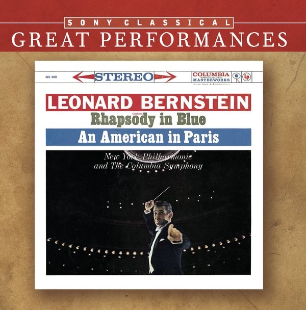 Great Performances - Gershwin: Rhapsody in Blue, An American in Paris, Piano Concerto in F by Leonard Bernstein, New York Philharmonic, André Previn, André Kostelanetz & Columbia Symphony Orchestra album cover