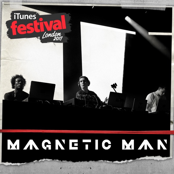 iTunes Festival: London 2011 - EP by Magnetic Man album cover