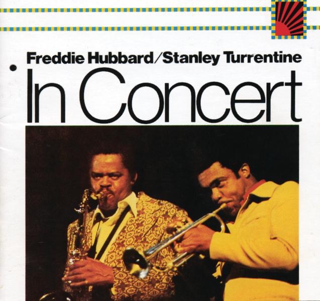 In Concert, Vol. 1 & 2 (Remastered) by Freddie Hubbard & Stanley Turrentine album cover