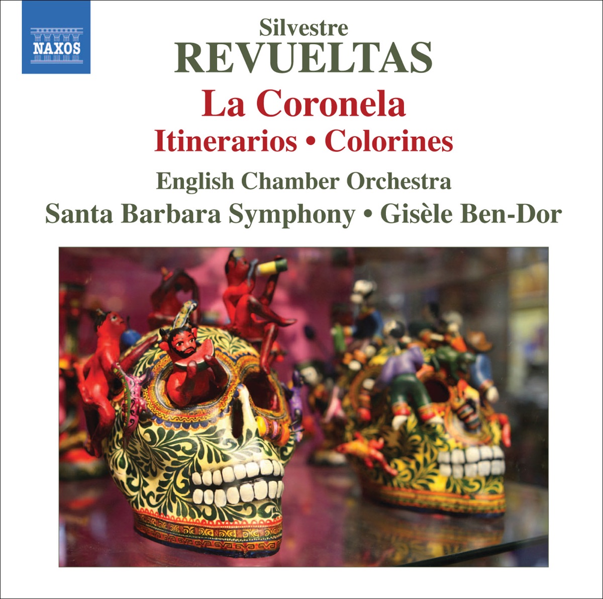 Revueltas: La Coronela, Caminos (Itinerarios) & Colorines by Gisèle Ben-Dor, Santa Barbara Symphony Orchestra & English Chamber Orchestra album cover