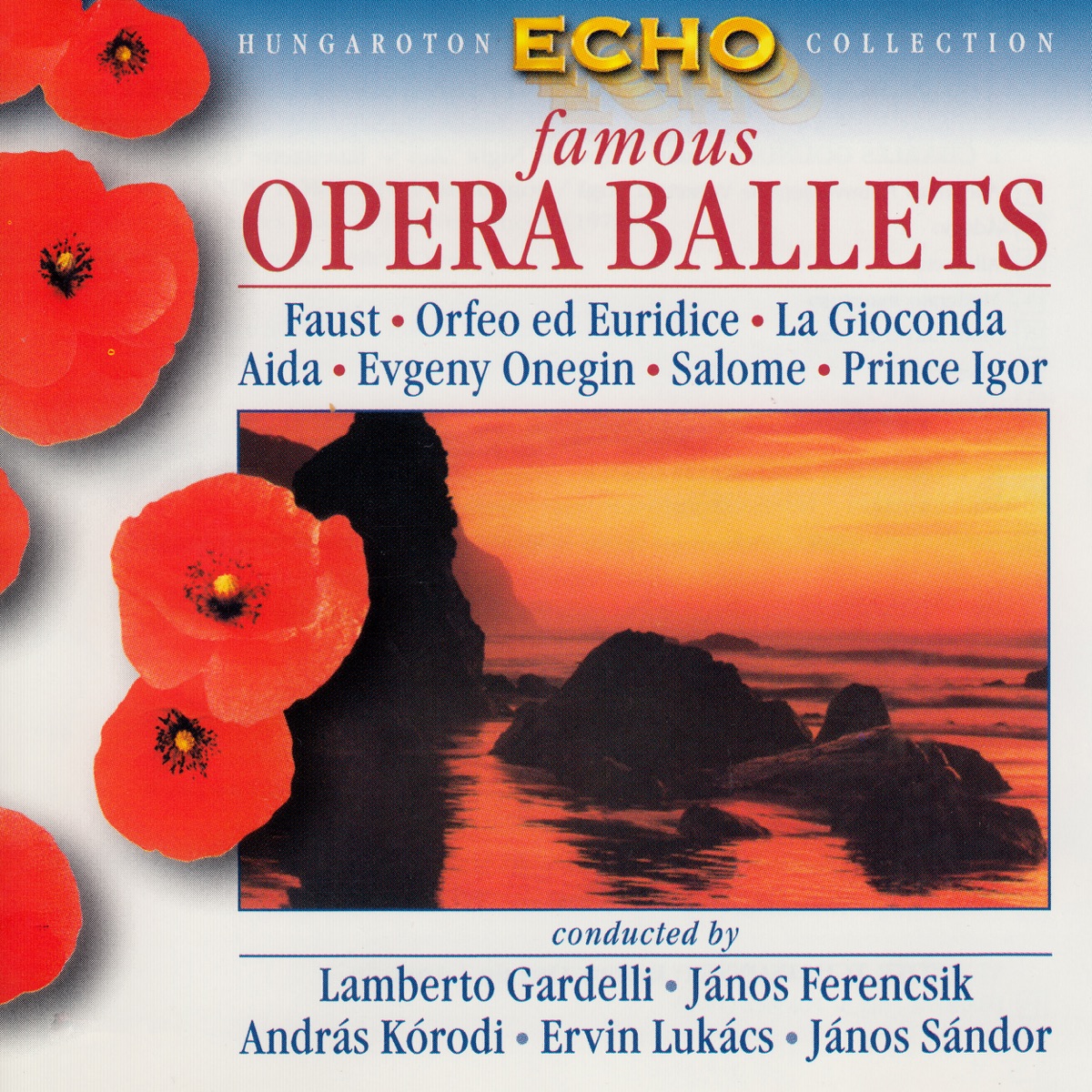 Famous Opera Ballets by Ferenc Begányi, Hungarian State Opera Chorus, Hungarian State Opera Orchestra, Hungarian State Orchestra, Ervin Lukács, András Kórodi & Lamberto Gardelli album cover