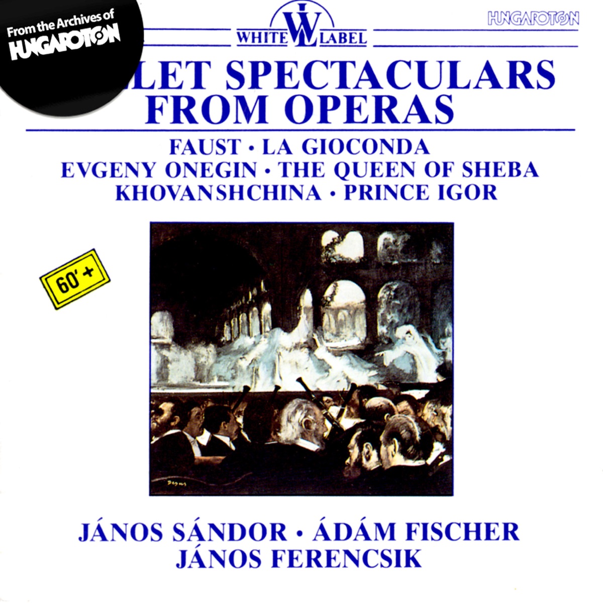 Ballet Spectaculars From Operas by Hungarian State Opera Orchestra, János Ferencsik, János Sándor, Ádám Fischer, Hungarian State Orchestra & Hungarian State Opera Chorus album cover