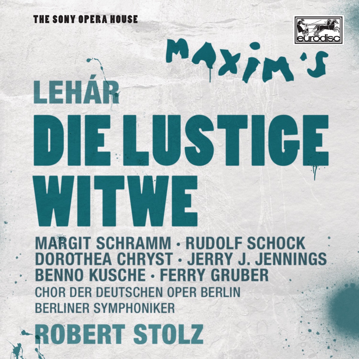 Lehar: Die Lustige Witwe - The Sony Opera House by Robert Stolz, Berlin Symphony Orchestra, Chor der Deutschen Oper Berlin, Benno Kusche, Dorothea Chryst, Rudolf Schock, Margit Schramm, Jerry J. Jennings, Claudio Nicolai, Julius Katona, Ferry Gruber & Marianne Schreckenbach album cover