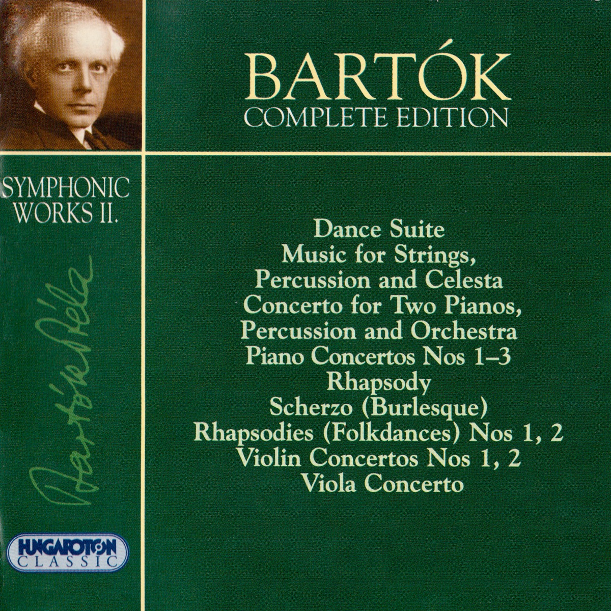 Bartók Complete Edition: Symphonic Works II. by Budapest Philharmonic Orchestra, János Sándor, Budapest Symphony Orchestra, György Lehel, Erzsébet Tusa, Ditta Bartók-Pásztory, Ferenc Petz, József Marton, Zoltán Kocsis, Dezső Ránki, Hungarian State Orchestra, János Ferencsik, Gyula NÉMETH, Dénes Kovács, András Kórodi, Ervin Lukács & Géza Németh album cover