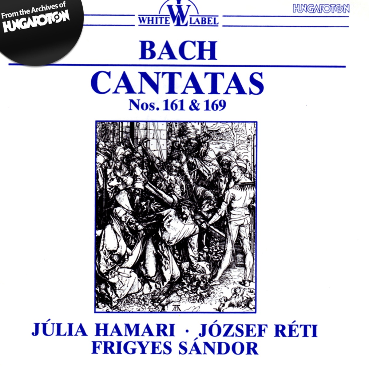 J. S, Bach: Cantatas Nos. 161 and 169 by Julia Hamari, József Réti, Chamber Chorus and Orcestra of the Liszt Ferenc Academy of Music & Frigyes Sándor album cover