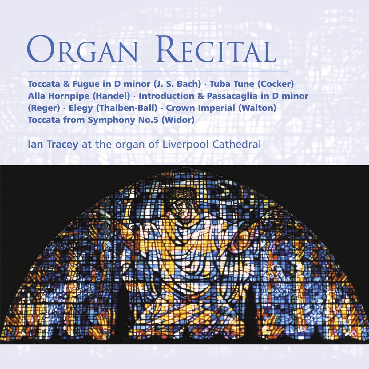 Ian Tracey: Organ Recital by Ian Tracey album cover