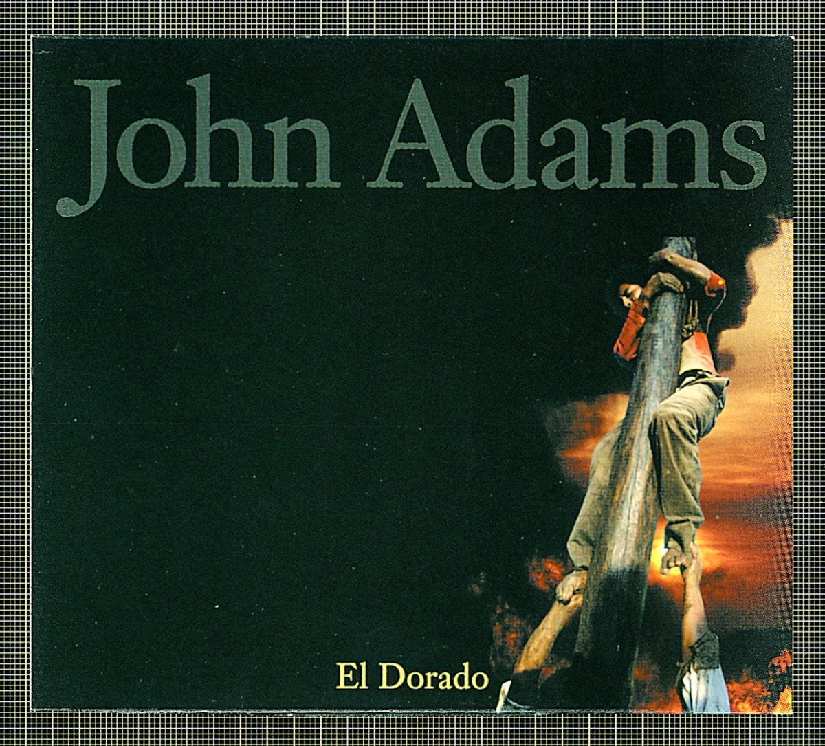Adams: El Dorado by John Adams, Hallé, Kent Nagano & London Sinfonietta album cover