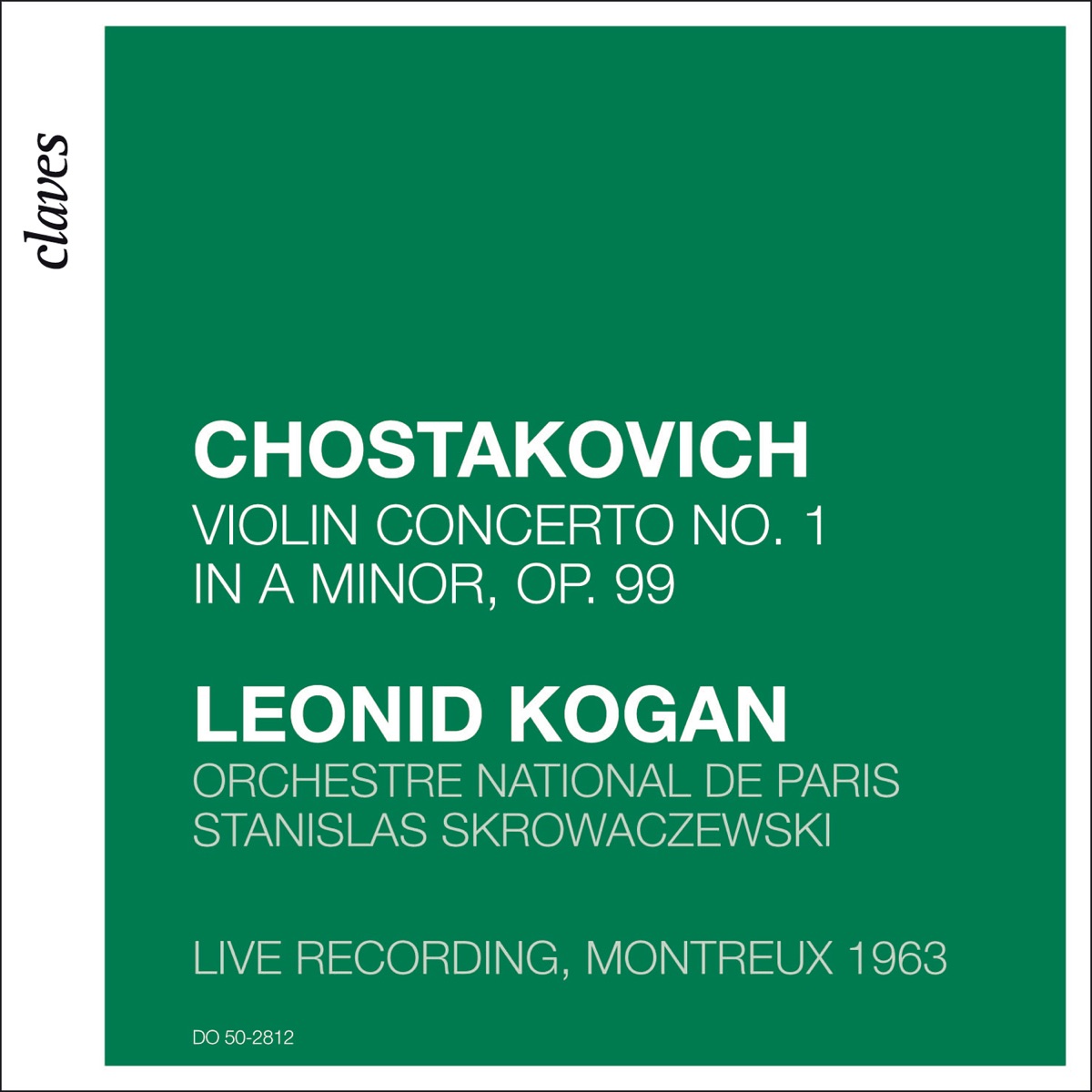 Shostakovich: Violin Concerto No. 1 in A Minor, Op. 99 (Live Recording, Montreux 1963) by Orchestre National de Paris, Leonid Kogan & Stanisław Skrowaczewski album cover