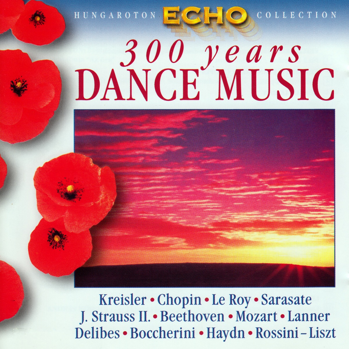 300 Years Dance Music by András Kórodi, János Ferencsik, Ervin Lukács, Camerata Hungarica, Tátrai Quartet, Franz Liszt Chamber Orchestra, Budapest Philharmonic Orchestra & Hungarian State Orchestra album cover