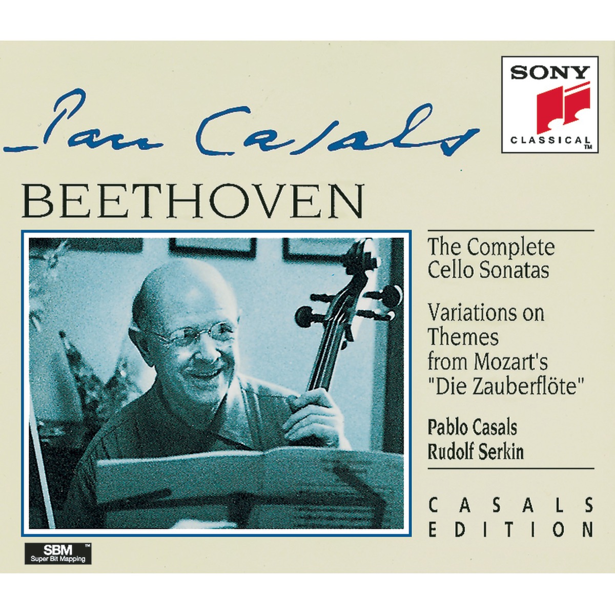 Beethoven: Complete Cello Sonatas - Variations On Zauberflöte Themes by Pablo Casals & Rudolf Serkin album cover