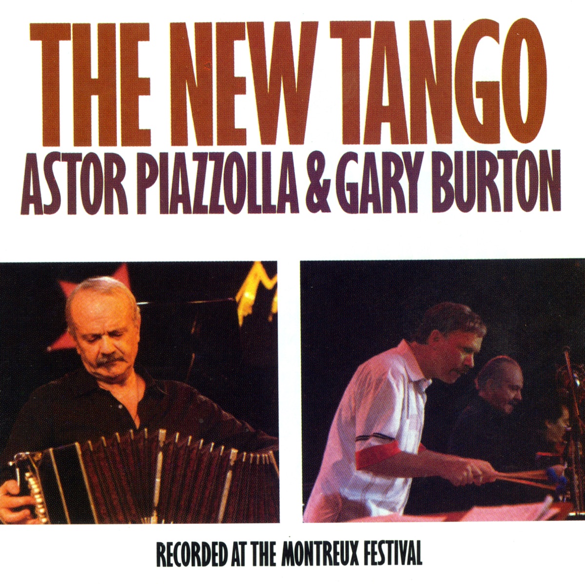 The New Tango: Recorded At the Montreux Festival (Live) by Piazzolla Astor Pantaleon & Gary Burton album cover