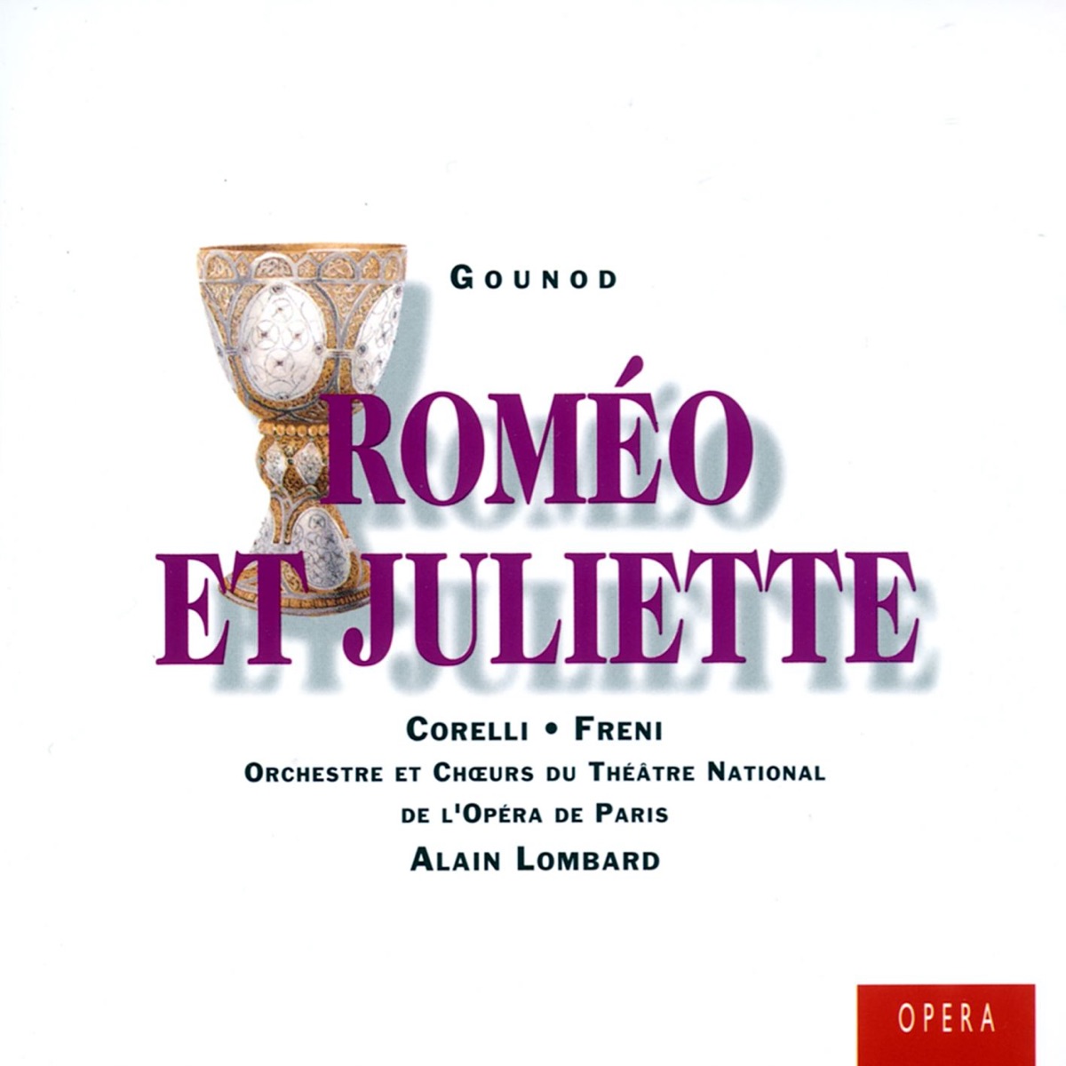 Roméo et Juliette - Gounod by Alain Lombard, Chœurs de l'Opéra national de Paris, Franco Corelli, Mirella Freni & Paris Opera Orchestra album cover
