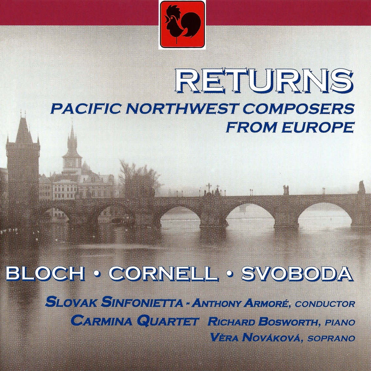 Returns - Pacific Northwest Composers from Europe: Bloch, Cornell, Svoboda by Richard Bosworth, Véra Novakova, Slovak Sinfonietta, Carmina Quartet & Anthony Armoré album cover