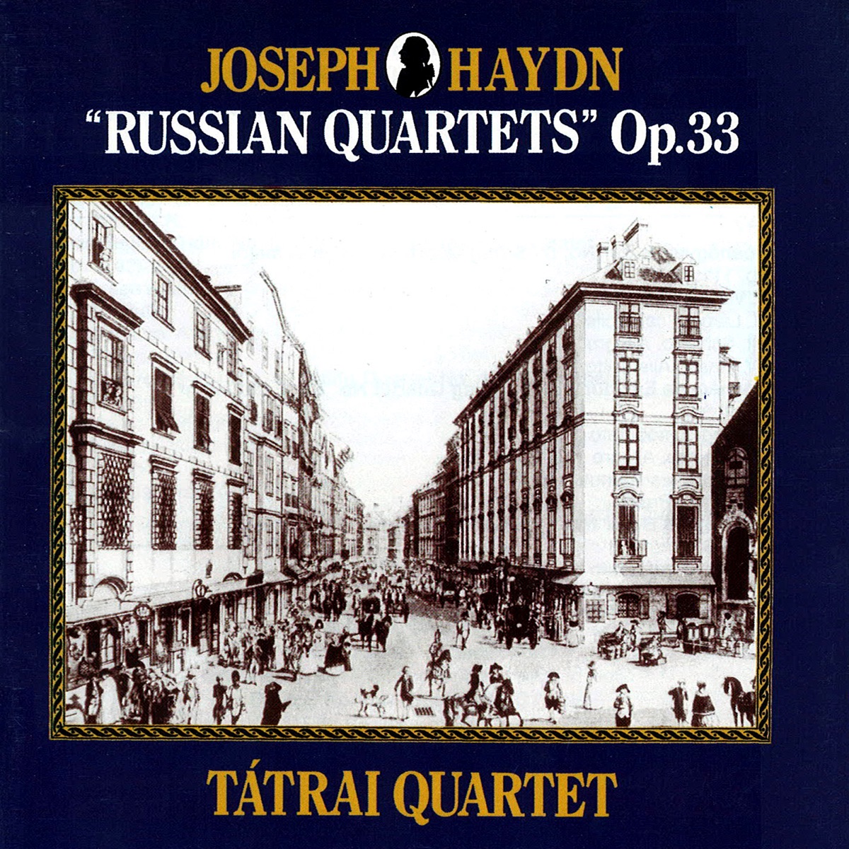 J. Haydn: Six String Quartet Op. 33 "Russian Quartets" by Tátrai Quartet album cover