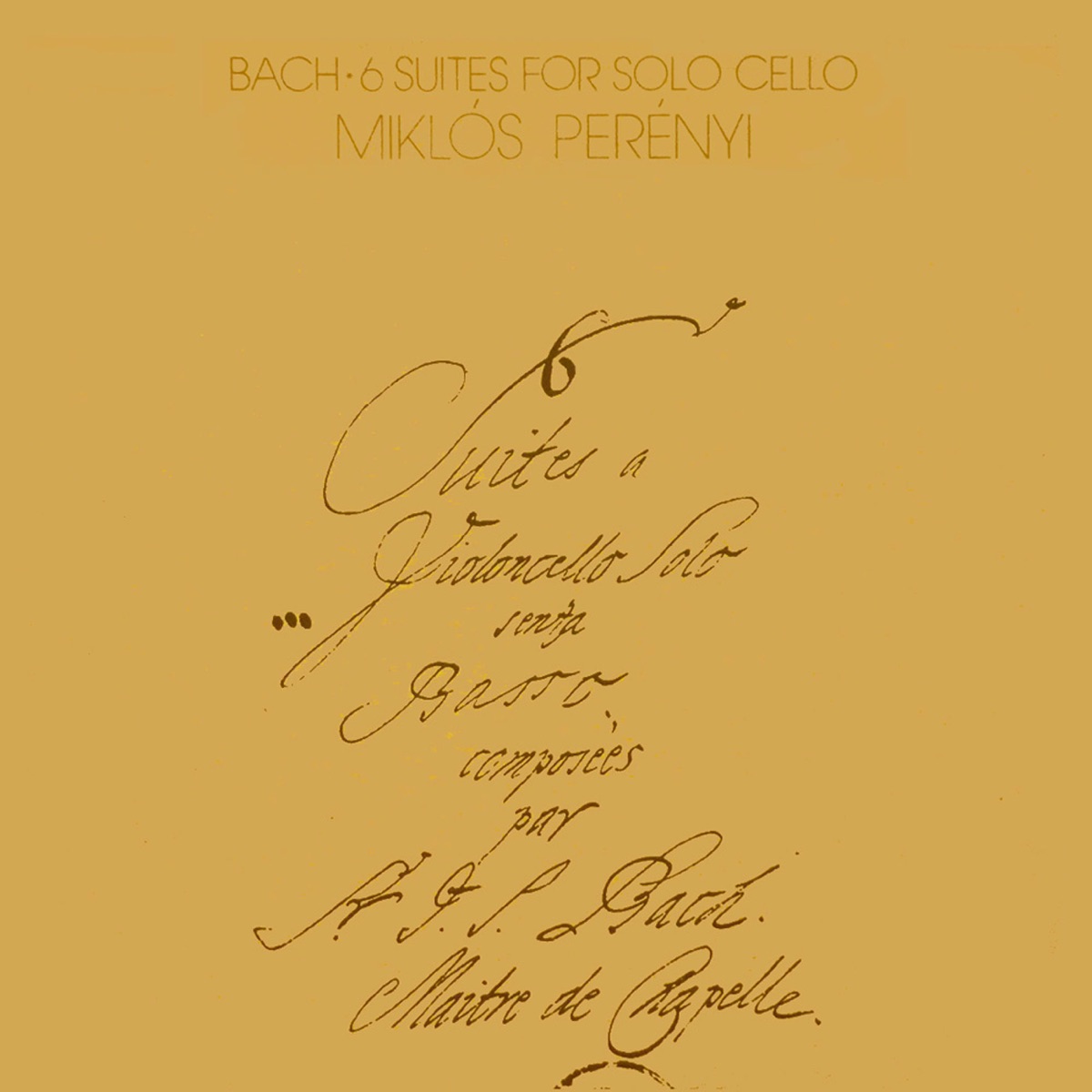 Bach: 6 Suites for Solo Cello by Miklós Perényi album cover