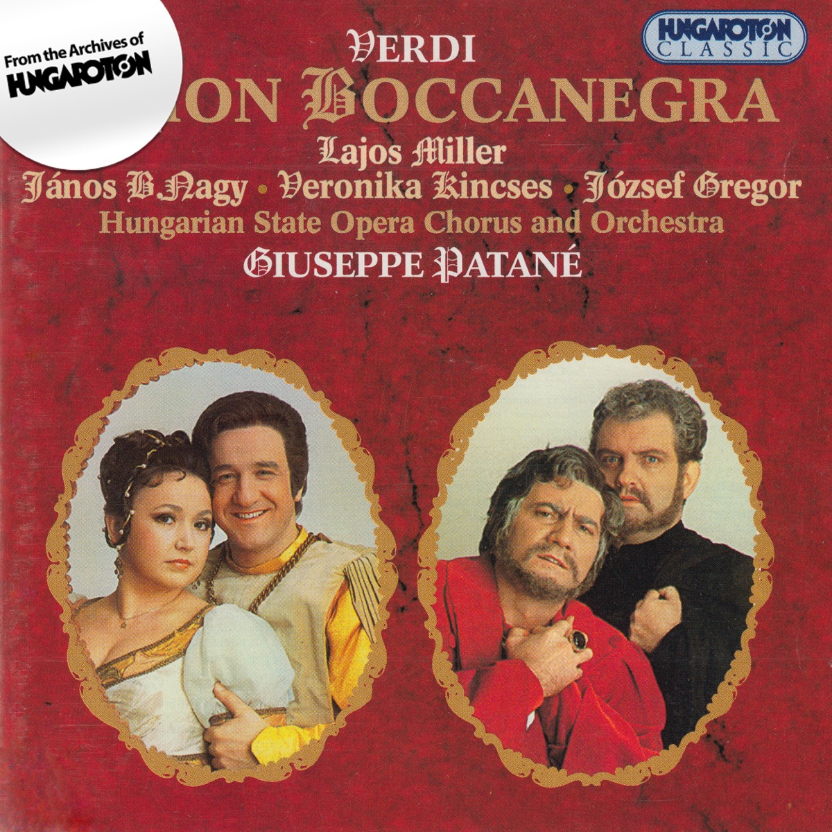 Simon Boccanegra (Hungaroton Classics) by Hungarian State Opera Orchestra, Hungarian State Opera Chorus, Giuseppe Patané, Lajos Miller, István Gáti, Balazs Hantos, József Gregor, Veronika Kincses, János B. Nagy, Attila Fülöp & Klári Jász album cover