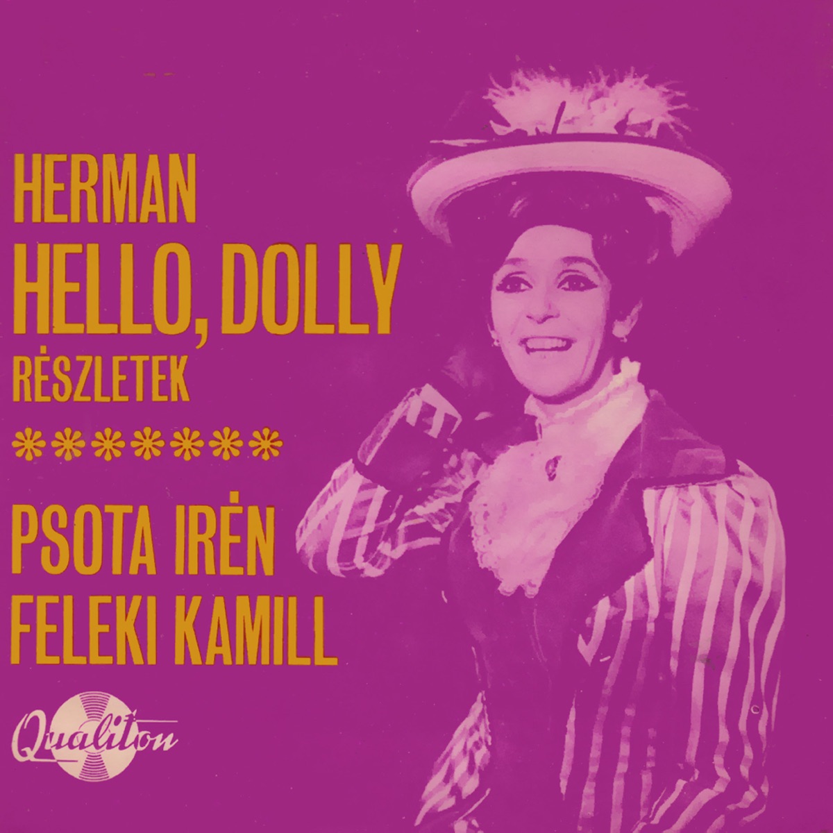 Hello Dolly (Hungaroton Classics) - EP by Psota Irén, Feleki Kamill, Fővárosi Operettszínház Zenekara & Bródy Tamás album cover